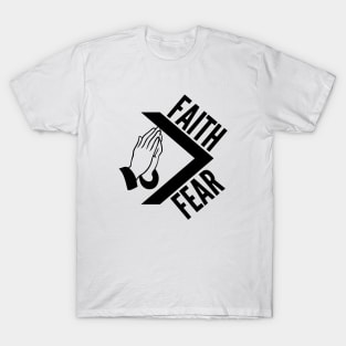 Faith over fear T-Shirt